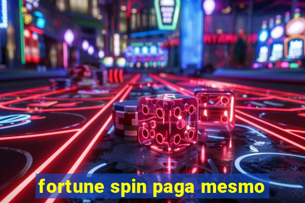 fortune spin paga mesmo